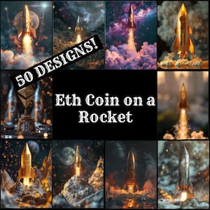 May include: A collection of nine images showing rockets taking off. The text "50 DESIGNS!" is displayed in a black banner. The text "Eth Coin on a Rocket" is displayed in white. The rockets are gold and silver.