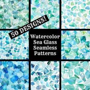 May include: A collage of 50 watercolor seamless patterns featuring sea glass in various shades of blue and green. The text "50 DESIGNS! Watercolor Sea Glass Seamless Patterns" is displayed in the center of the image.