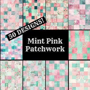 Peut inclure: Un collage numérique de 50 motifs de patchwork différents dans des tons de vert menthe et de rose. Le texte "50 DESIGNS!" et "Mint Pink Patchwork" est affiché sur l'image.