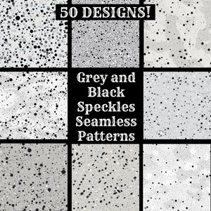 May include: A set of 9 seamless patterns featuring grey and black speckles on a white background. The patterns are arranged in a grid with the text "Grey and Black Speckles Seamless Patterns" in the center.