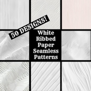 May include: A collage of 50 white ribbed paper seamless patterns. The patterns are arranged in a grid of nine squares. The text "50 DESIGNS!" is written in a white box in the upper left corner. The text "White Ribbed Paper Seamless Patterns" is written in a white box in the center of the image.