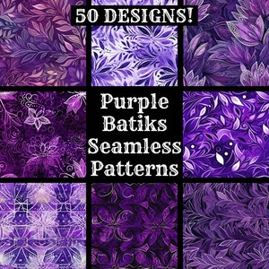 May include: A collage of nine purple batik seamless patterns with a title that reads "Purple batiks seamless patterns" and "50 designs!"