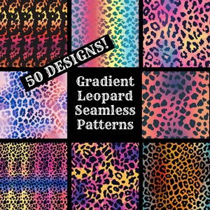 May include: A collection of 50 gradient leopard print seamless patterns. The patterns are in various colors, including pink, blue, yellow, and orange. The text "Gradient Leopard Seamless Patterns" is displayed in white on a black background.