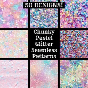 May include: 50 seamless glitter patterns in various pastel colors. The patterns feature chunky glitter in different shapes, including hearts and squares.