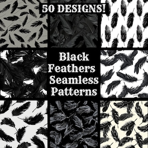 May include: A set of 50 black feather seamless patterns. The patterns are arranged in a grid with the text "Black Feathers Seamless Patterns" in the center.