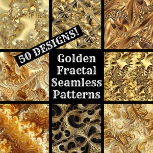May include: A collection of nine golden fractal seamless patterns. The image features a variety of intricate designs in shades of gold, with the text "50 DESIGNS!" and "Golden Fractal Seamless Patterns".