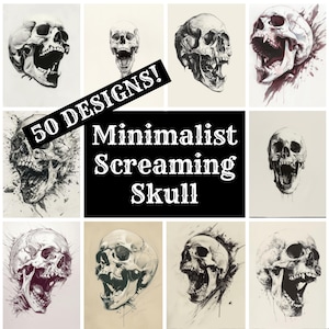 May include: A collage of 10 minimalist black and white drawings of screaming skulls. The text "50 DESIGNS! Minimalist Screaming Skull" is in the center of the collage.