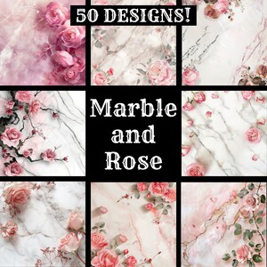 May include: A digital collage of 50 designs featuring marble and pink roses. The text "Marble and Rose" is displayed in the center of the image.