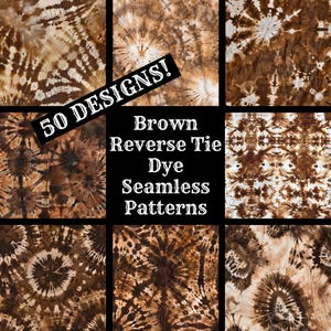 Peut inclure: Un collage de neuf motifs de tie-dye bruns. Le texte "50 DESIGNS!" est dans un cercle blanc sur fond noir. Le texte "Brown Reverse Tie Dye Seamless Patterns" est en blanc sur fond noir.