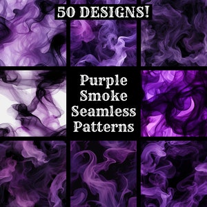 May include: A collection of 50 purple smoke seamless patterns. The patterns are in a variety of styles, from abstract to realistic.  "Purple Smoke Seamless Patterns" is written in white text on a black background.