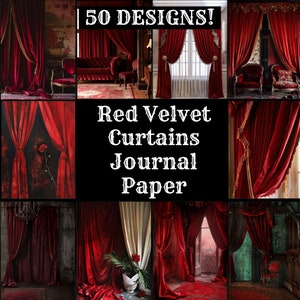 May include: A collage of images featuring red velvet curtains in various settings. The text "50 DESIGNS!" and "Red Velvet Curtains Journal Paper" is displayed on the collage.