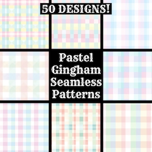 May include: A set of 50 pastel gingham seamless patterns. The patterns are in various shades of pink, blue, yellow, and green. The text "Pastel Gingham Seamless Patterns" is in the centre of the image.