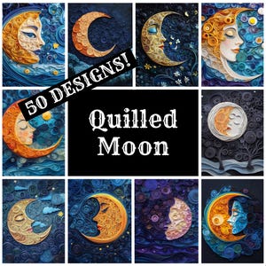 May include: A collage of nine images featuring intricate paper quilled designs of moons with faces. The text "50 DESIGNS!" and "Quilled Moon" are displayed in the center of the collage.