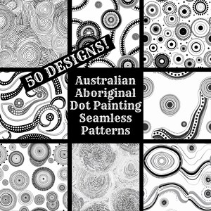 May include: 50 black and white seamless patterns inspired by Australian Aboriginal dot painting. The patterns feature circles, dots, and lines.