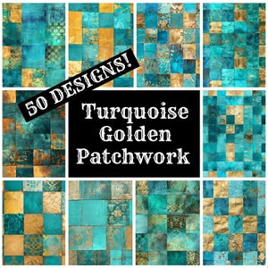 May include: A collage of 50 turquoise and gold patchwork designs. The designs are made up of small squares of different colors and patterns. The text "50 DESIGNS! Turquoise Golden Patchwork" is written across the top of the collage.