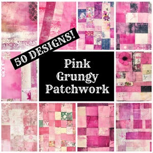 Peut inclure: Un collage de 50 motifs de patchwork rose et blanc. Les motifs sont composés de carrés et de rectangles de différentes tailles et couleurs. Le texte "50 DESIGNS!" est écrit en blanc sur fond noir. Le texte "Pink Grungy Patchwork" est écrit en blanc sur fond noir.
