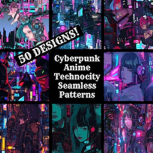 May include: A collage of nine images featuring cyberpunk anime characters and cityscapes in neon colors. The text "50 DESIGNS! Cyberpunk Anime Technocity Seamless Patterns" is in the center of the collage.