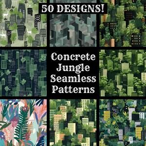 May include: A collection of 50 seamless patterns featuring a concrete jungle theme. The patterns combine cityscapes with lush greenery, creating a unique and modern aesthetic. The text "Concrete Jungle Seamless Patterns" is displayed in the center of the image.