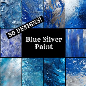 May include: A collage of 50 different blue and silver paint designs. The designs are abstract and feature swirls, streaks, and other interesting patterns. The text "50 DESIGNS!" and "Blue Silver Paint" is displayed on a black background.