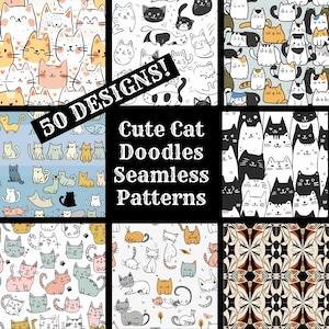 Puede incluir: Un conjunto de nueve patrones digitales sin costuras que presentan lindos gatos de dibujos animados en varias poses y colores. Los patrones son perfectos para usar en scrapbooking, manualidades y otros proyectos creativos. El texto "50 Designs! Cute Cat Doodles Seamless Patterns" se muestra en el centro de la imagen.