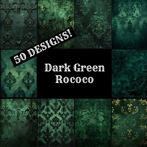 May include: A collage of 50 dark green Rococo style digital paper designs. The designs feature intricate patterns and textures.