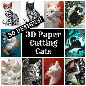 May include: A collage of 9 images showcasing 3D paper cut designs of cats. The images feature cats in various poses and styles, including a black and white cat with orange eyes, a white cat with orange ears, and a black cat with green eyes. The text "50 DESIGNS! 3D Paper Cutting Cats" is superimposed on the collage.