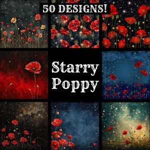 May include: A collage of 9 images featuring red poppies against a starry night sky background. The text "50 DESIGNS!" and "Starry Poppy" are featured in the collage.