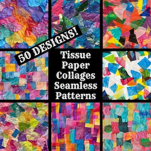 May include: A collage of 50 colorful tissue paper designs. The designs are seamless patterns with various colors and shapes. The text "50 DESIGNS! Tissue Paper Collages Seamless Patterns" is displayed in the center of the image.
