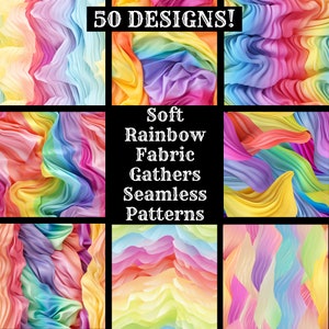 May include: 50 Designs! Soft Rainbow Fabric Gathers Seamless Patterns. A collage of nine images showing colourful fabric with a rainbow gradient in various folds and textures.