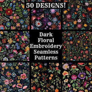 May include: A set of 9 dark floral embroidery seamless patterns. The patterns feature a variety of colorful flowers and leaves on a black background. The text "Dark Floral Embroidery Seamless Patterns" is displayed in the center of the image.
