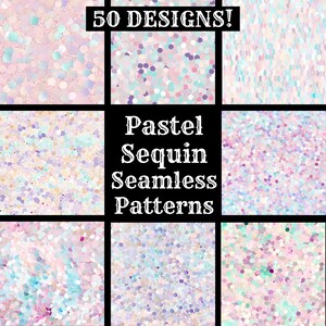 Puede incluir: Un conjunto de 50 patrones sin costuras con lentejuelas de color pastel. Los patrones son perfectos para agregar un toque de brillo a cualquier proyecto.