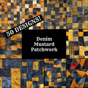 May include: A collage of 50 different patchwork designs featuring denim and mustard yellow fabrics. The text "Denim Mustard Patchwork" is displayed in the center of the image.