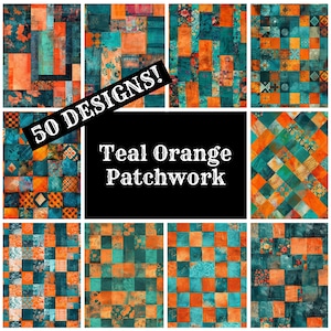 May include: A collage of 50 teal and orange patchwork designs. The text "50 DESIGNS!" and "Teal Orange Patchwork" is displayed on the image.