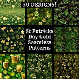 May include: 50 St. Patrick's Day seamless patterns featuring gold shamrocks, clovers, and other Irish symbols on a green background.  The patterns are perfect for crafting, scrapbooking, and digital design.