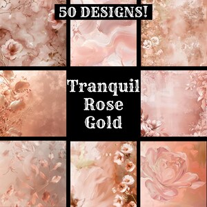 Peut inclure: Un collage de 50 papiers numériques avec des motifs floraux rose gold, rose poudré et blanc. Le texte "Tranquil Rose Gold" est au centre de l'image.