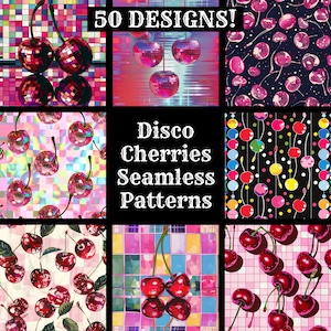May include: 50 seamless patterns featuring disco ball cherries in various colors and designs. The patterns include cherries with disco ball reflections, cherries with polka dots, and cherries with a checkered background.