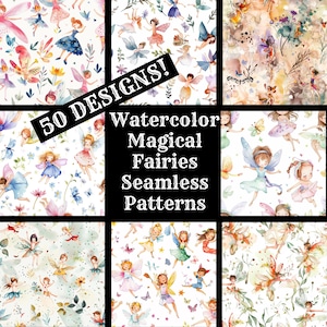 May include: 50 Watercolor Magical Fairies Seamless Patterns. A collection of digital paper designs featuring whimsical fairies with wings, flowers, and butterflies on a white background.