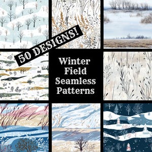 May include: A collage of 9 winter field seamless patterns. The patterns feature various winter scenes, including snow-covered fields, trees, and grasses. The text "50 DESIGNS!" and "Winter Field Seamless Patterns" is displayed in the centre of the collage.