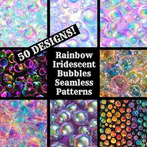 May include: A collage of 50 seamless patterns featuring iridescent rainbow bubbles. The text "50 DESIGNS! Rainbow Iridescent Bubbles Seamless Patterns" is displayed in the center of the image.