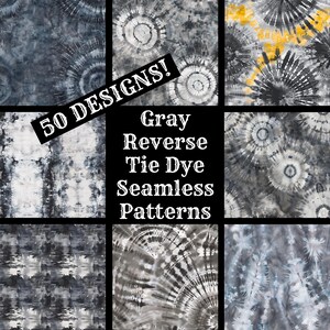 May include: A collection of 50 gray reverse tie dye seamless patterns. The patterns are in shades of gray and white, with a circular design.