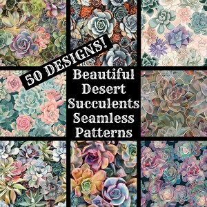 May include: A collage of nine colorful, seamless patterns featuring various desert succulents. The text "50 DESIGNS! Beautiful Desert Succulents Seamless Patterns" is displayed in the center of the image.