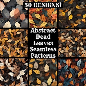 May include: 50 abstract seamless patterns featuring dead leaves in various shades of brown, yellow, and red on a black background. The text "Abstract Dead Leaves Seamless Patterns" is written in white on a black background.