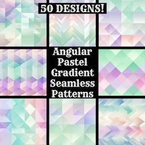 May include: 50 seamless patterns featuring angular pastel gradient designs. The patterns are made up of triangles and squares in shades of pink, purple, green, and blue.