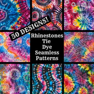 May include: A collage of nine colorful tie-dye patterns with rhinestones. The text "50 DESIGNS!" is in a red circle at the top. The text "Rhinestones Tie Dye Seamless Patterns" is in the center.