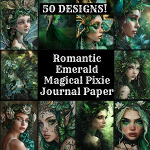 May include: A collage of digital illustrations featuring fairies with green wings and floral crowns. The text "50 DESIGNS!" and "Romantic Emerald Magical Pixie Journal Paper" is displayed on a black background.
