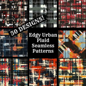 May include: A set of nine edgy urban plaid seamless patterns in black, white, red, orange, yellow, blue, and gray. The patterns are abstract and geometric, with a grunge aesthetic. The text "50 Designs! Edgy Urban Plaid Seamless Patterns" is displayed in the center of the image.