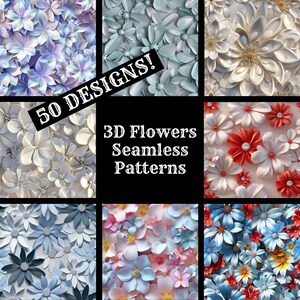 May include: A collage of 3D flower patterns. The text "50 DESIGNS!" is in a white circle with a black outline. The text "3D Flowers Seamless Patterns" is in white text with a black outline. The patterns include white, blue, red, and pink flowers.