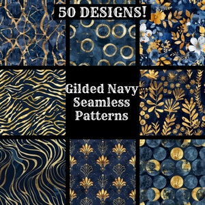 May include: A collection of 50 seamless patterns in navy blue and gold. The patterns include geometric shapes, floral designs, and abstract textures. The text "Gilded Navy Seamless Patterns" is displayed in the center of the image.