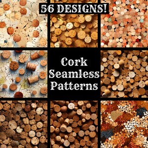 May include: A collage of 56 different seamless patterns featuring cork textures in various colours and arrangements. The text "Cork Seamless Patterns" is displayed in the centre of the image.