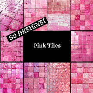 May include: A collage of 10 different pink tile designs. The tiles are all different sizes and shapes, and some have a glossy finish. The text "50 DESIGNS!" and "Pink Tiles" is written in white on a black background.
